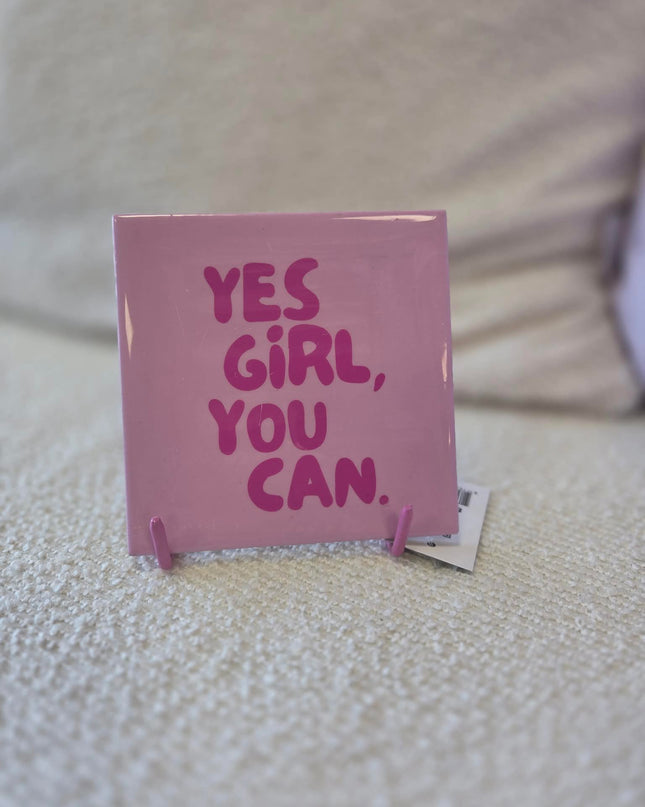 Tegeltje Yes girl you can